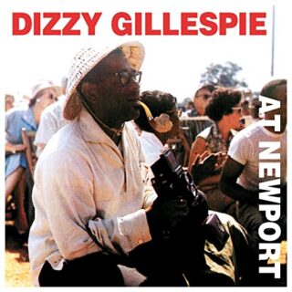 Dizzy Gillespie - At Newport