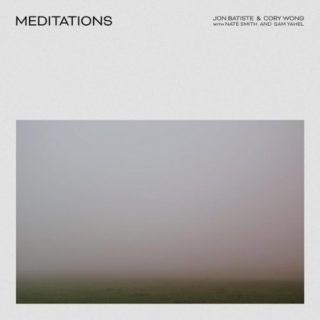 Jon Batiste & Cory Wong - Meditations