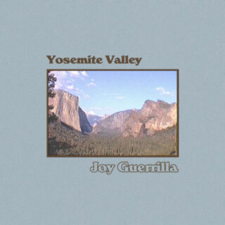 Joy Guerrilla - Yosemite Valley