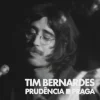 Tim Bernardes - Prudência / Praga