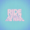 Moonchild - Ride The Wave ft. Astyn Turr
