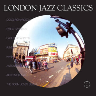 Soul Jazz Records Presents LONDON JAZZ CLASSICS